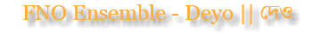 FNO Ensemble - Deyo || দেও